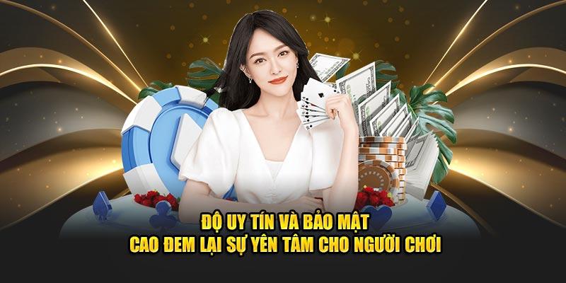 Độ uy tín và bảo mật 