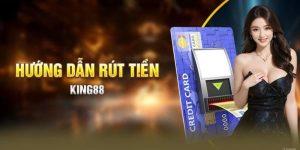 Rút tiền King88